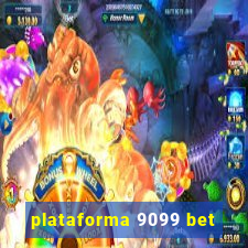 plataforma 9099 bet